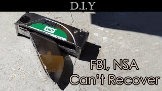 How to destroy and securely dispose a Hard Drive even FBI/NSA cannot recover your data?