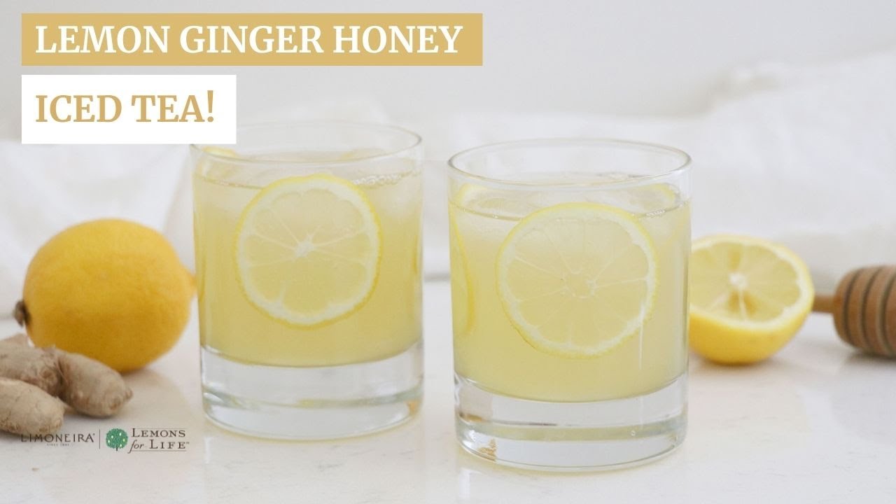 Lemon Ginger Honey Iced Tea Limoneira YouTube