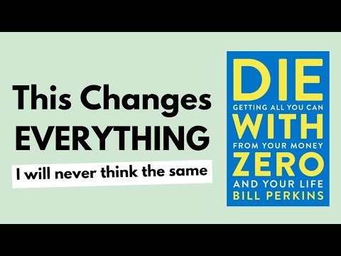 This will change EVERYTHING you think about SAVING and INVESTING // DIE WITH ZERO by BILL PERKINS!