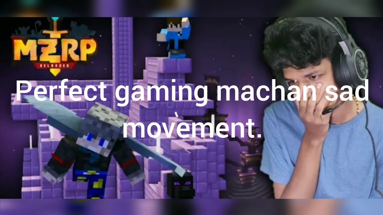 MZRP Perfect gaming machan sad movement 😭🥺 YouTube