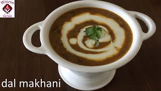 dal makhani recipe | restaurant style dal makhani | Winnie the Food