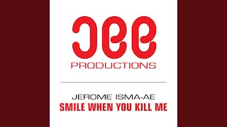 Smile When You Kill Me (Original Mix)