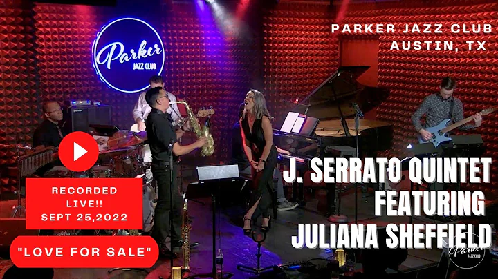 "Love For Sale" J. Serrato Quintet featuring Juliana Sheffield