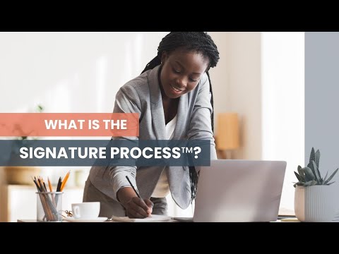 What is the Signature Process™?