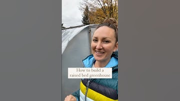 How to Build a Raised Bed Greenhouse #greenhouse #raisedbedgardening #zone4