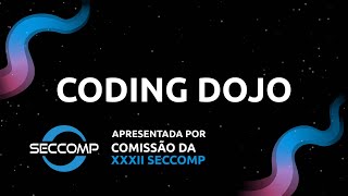 Coding Dojo - 32ª SECComp