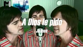 Juanes - A Dios le pido - Letra
