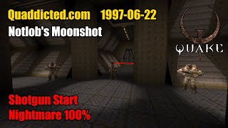 Quaddicted - 1997-06-22 Sgc8.Zip - Notlobs Moonshot Nightmare 100%