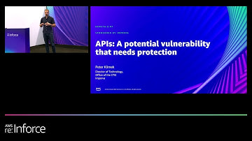 AWS re:Inforce 2022 - APIs: A potential vulnerability that needs protection (Imperva) (DEM216-S-R1)