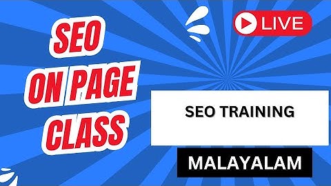SEO On Page in Blogger - Image Optimization & Anchor Text - SEO Training Malayalam Class Live