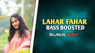 Lahar Fahar (Lahar Fahar Chali) - Hard Bass Mix 🔊