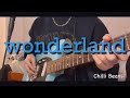 【弾き語りカバー】「wonderland」Chilli Beans.