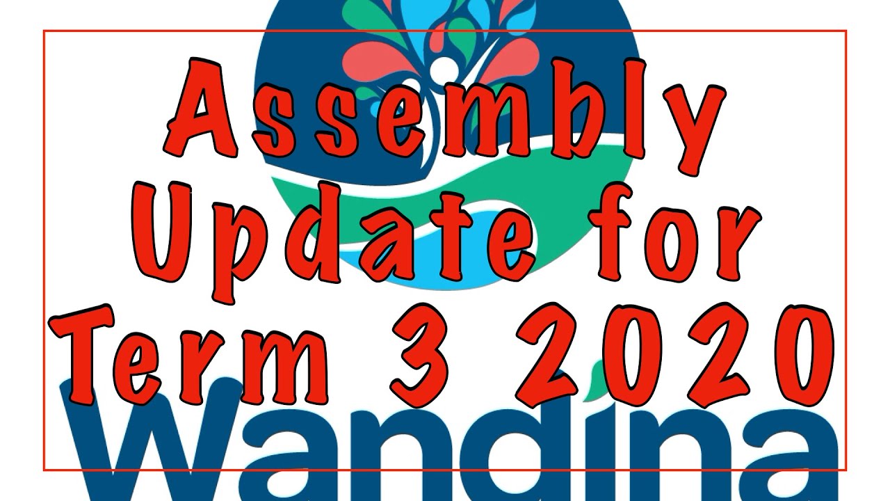 Assembly Update Term 3 2020 - YouTube