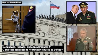 Demissões Prisões Desaparecimentos O Que Está Acontecendo No Ministério Russo Da Defesa?