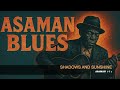 Shadows And Sunshine I рџ Ґ NEW рџ Ґ Modern Blues Love Song By ASAMAN 2025 рџ Ґ Shadows And Sunshine I рџ Ґ NEW рџ Ґ Modern Blues Love Song By ASAMAN 2025 рџ Ґ