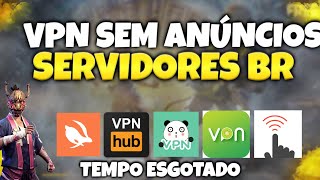 SAIU TIRE O TEMPO ESGOTADO COM ESSES VPN PREMIUM E SERVIDORES BRASILEIROS - FREE FIRE