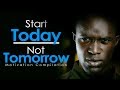 Start today not tomorrow  new motivational compilation for success  studying