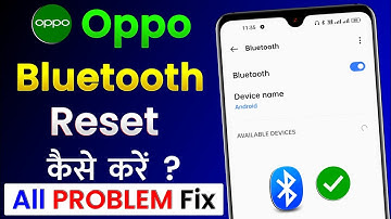 Oppo Ka Bluetooth Reset Kaise Kare | Oppo Bluetooth Reset | How To Reset Oppo Bluetooth