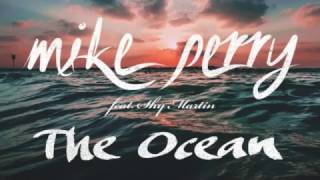 Mike Perry - The Ocean (Audio HQ)
