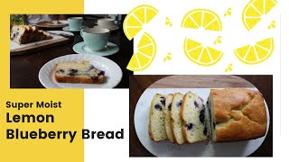Super Moist Lemon Blueberry Bread l No ButterㅣQuick Bread I Summer Breakfast