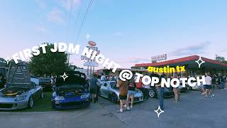 First JDM Night at Top Notch 🏁 | Austin TX