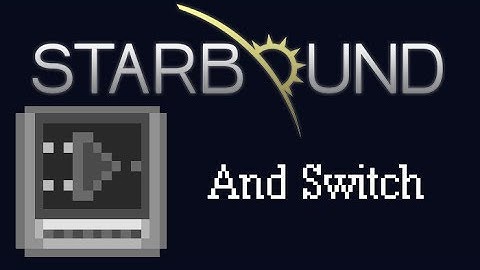 [Starbound Guide] - Wiring: And Switch