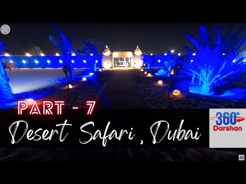 7: 360° Evening Desert Safari BBQ Dinner in DUBAI | 360° Virtual Tour (GoPro 360° 5.7K) #360Darshan