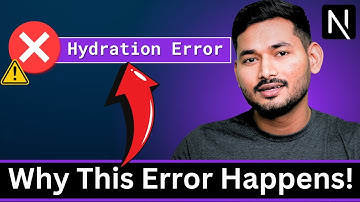 Why Hydration Errors Comes in Next.js | Next.js Complete Course | S3 Ep.10