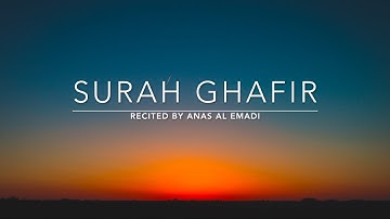 Surah Ghafir - سورة غافر | Anas Al Emadi | English Translation