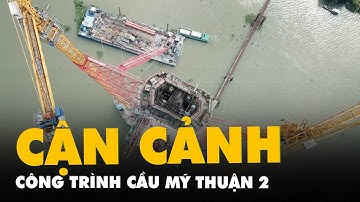 Flycam cận cảnh thi công đốt cao nhất trụ chính công trình cầu Mỹ Thuận 2