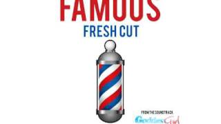 Famous - Fresh Cut