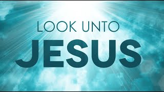 Looking unto Jesus | success and righteousness