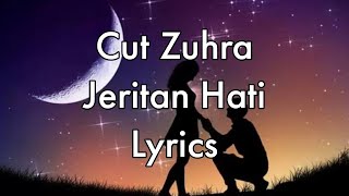 Jeritan Hati - Cut Zuhra | Lyrics