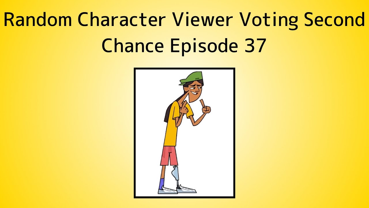 Random Character Viewer Voting Second Chance Episode 37 - YouTube