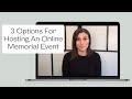 What Is A Virtual Memorial?! 3 Options for an Online Celebration of Life or Memorial