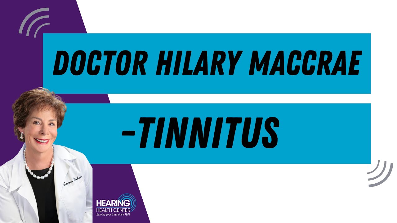 Doctor Hilary MacCrae Tinnitus YouTube