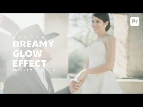 Create a DREAMY GLOW EFFECT in Premiere Pro