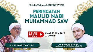 🔴LIVE PERINGATAN MAULID NABI MUHAMMAD SAW MAJELIS TA'LIM AS SHIDDIQIYAH - AL USTADZ SIDIQ YUSUF S.PD