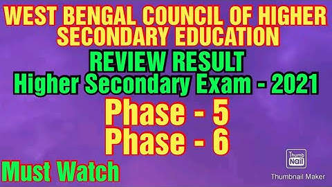 Review Result Higher Secondary Examination 2021 | Phase 5 Phase 6 | WBCHSE | Review Result HS 2021 |