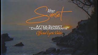 After Sunset - Damai Bersamanya