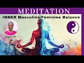 Masculinefeminine energy alignment meditation 20 min