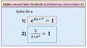 Using Logarithms to Solve Exponential Equations (Step-by-Step Guide) - Part 7