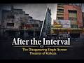 The Disappearing Single Screen Cinemas Of Kolkata The Disappearing Single Screen Cinemas Of Kolkata