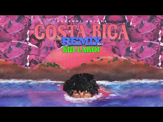 Costa Rica  Bankrol Hayden  (feat  The Kid LAROI Remix)