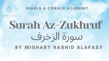 Surah Az-Zukhruf (سورة الزخرف) - Mishary bin Rashid Alafasy