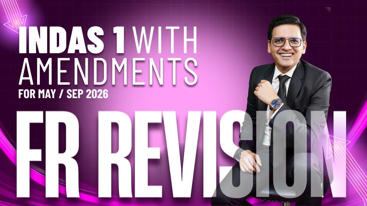 CA Final FR Revision with Amendments for May / Sep26 - IndAS 1