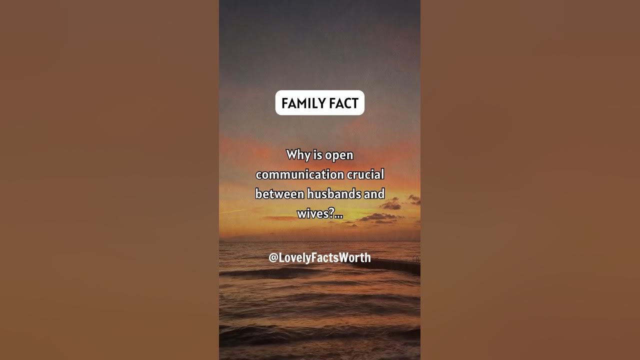 why-is-open-communication-crucial-between-husbands-and-wives-facts