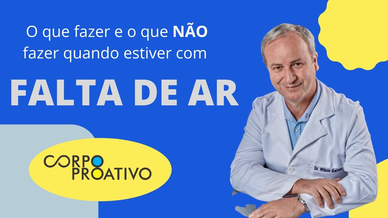 O que fazer e o que não fazer quando estiver com FALTA DE AR - YouTube