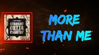 Justin Moore - More Than Me (Lyrics)