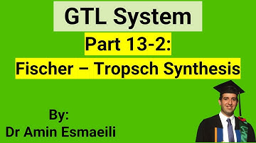 GTL System: Fischer-Tropsch Synthesis (Part 13-2)